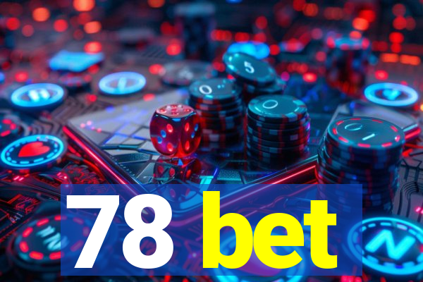 78 bet